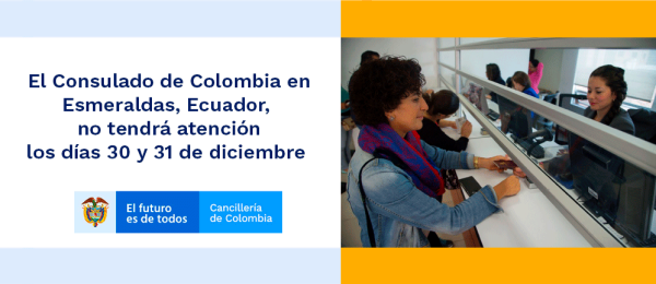 El Consulado de Colombia en  Esmeraldas, Ecuador, no tendrá atención 