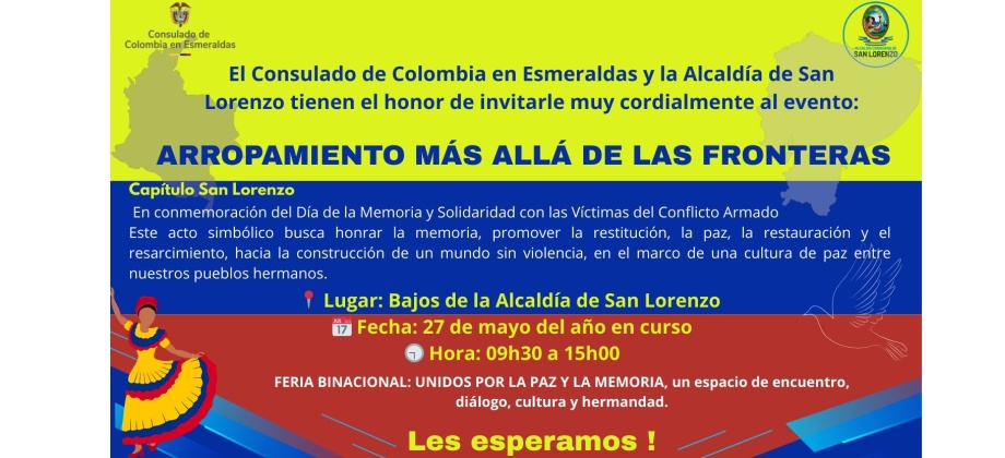Con ocasión de la conmemoración del Día de la Memoria y Solidaridad con las Víctimas del Conflicto Armado, el Consulado de Colombia en Esmeraldas no tendrá atención al público el 27 de mayo de 2025