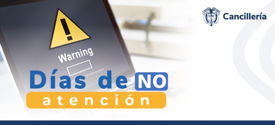 El Consulado de Colombia no tendrá atención al público los días 2 y 3 de noviembre de 2023