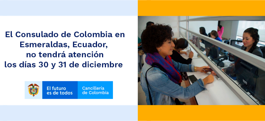 El Consulado de Colombia en  Esmeraldas, Ecuador, no tendrá atención 