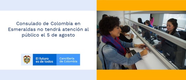 Consulado de Colombia en Esmeraldas no tendrá atención al público el 5 de agosto  de 2019