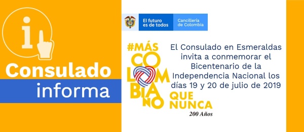 El Consulado de Colombia en Esmeraldas invita a conmemorar el Bicentenario de la Independencia Nacional los días 19 y 20 de julio de 2019 